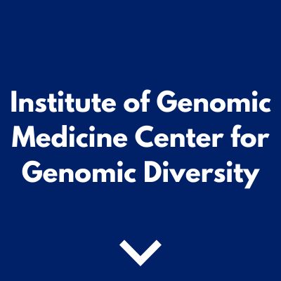 Institute of Genomic Medicine Center for Genomic Diversity